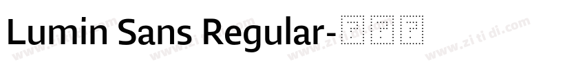 Lumin Sans Regular字体转换 Lumin Sans Regular字体转换